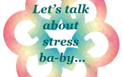 Let’s Talk About Stress, Baby…